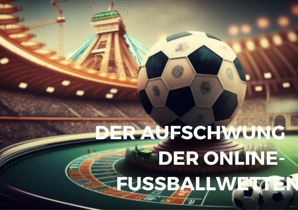 Der Aufschwung der Online-Fußballwetten